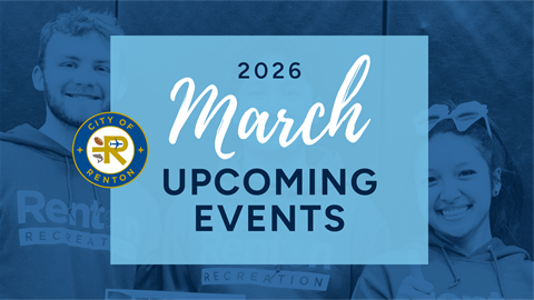 City of Renton Monthly Event Graphics wtih the words 2026 March UPCOMING EVENTS