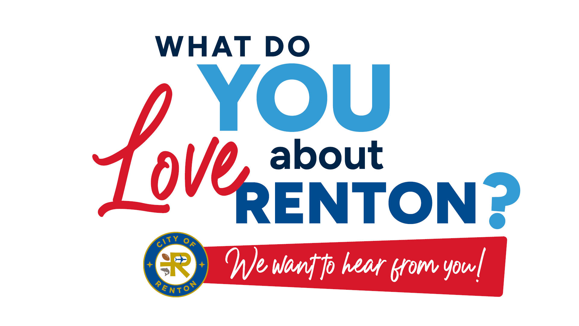 What do you love about Renton? We want to hear from you to celebrate Renton's 125th birthday